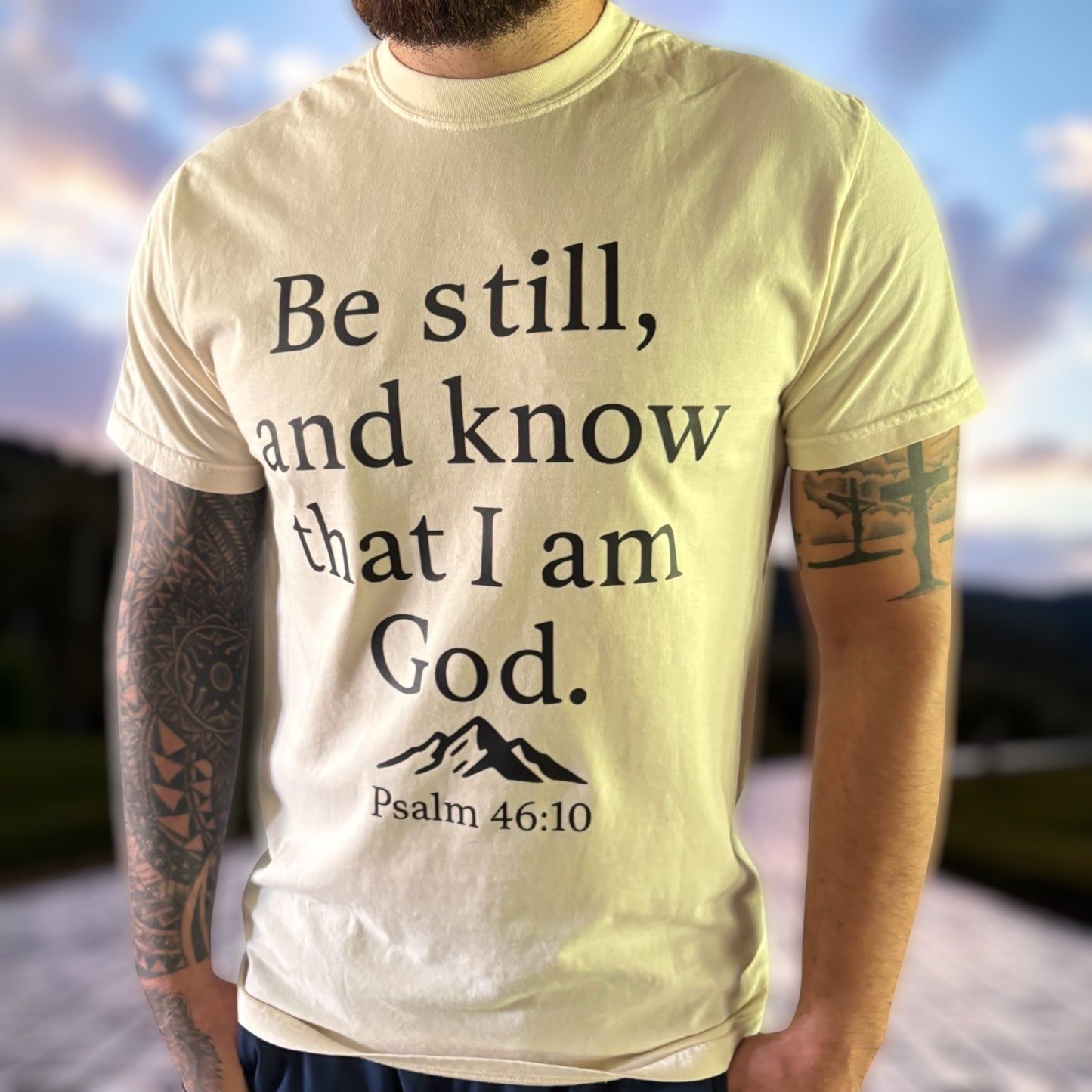 Be still and know that I am God Comfort Colors T-Shirt