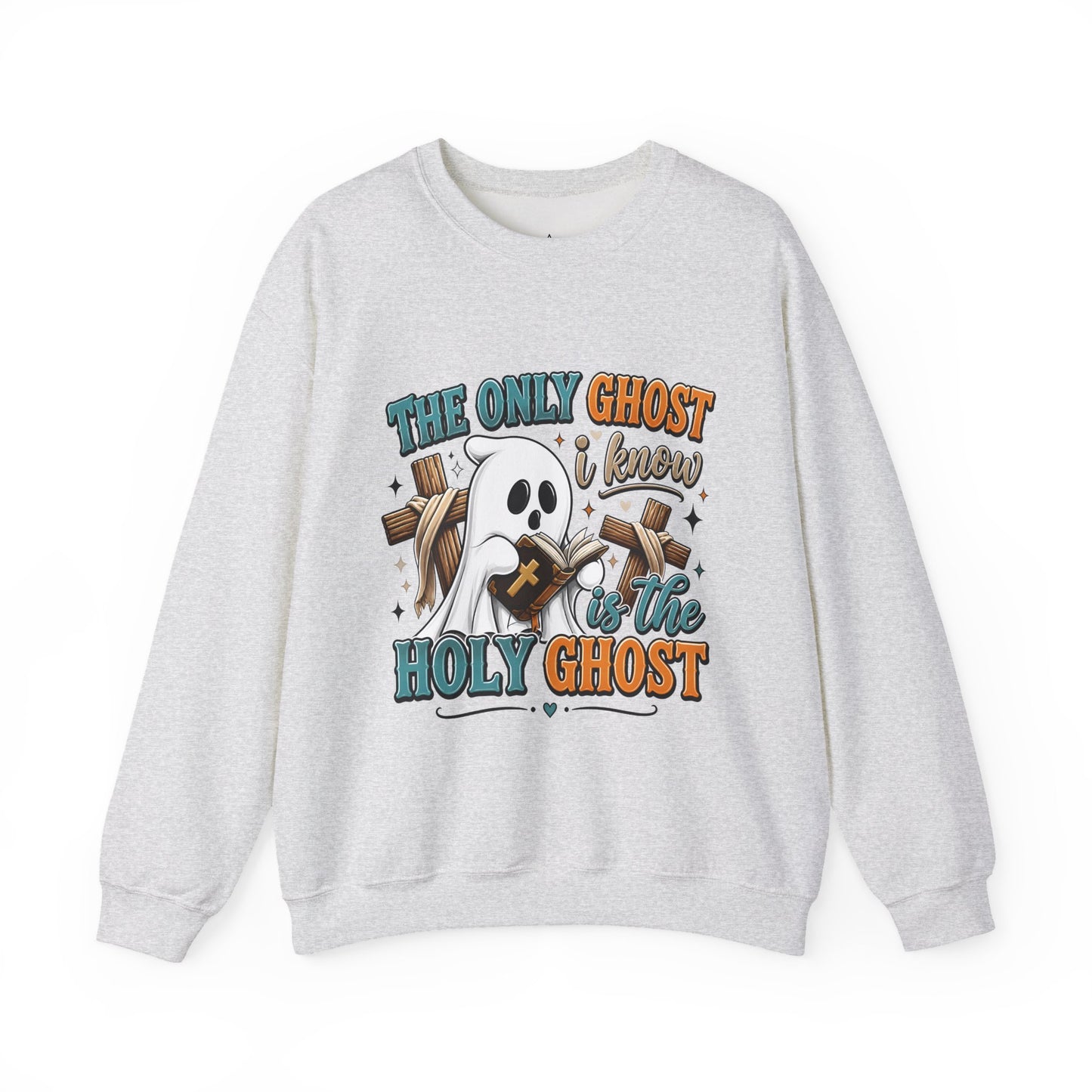 Holy Ghost Ghost Graphic Sweatshirt — "The Only Ghost I Know Is the Holy Ghost" Cute Faith Halloween Crewneck