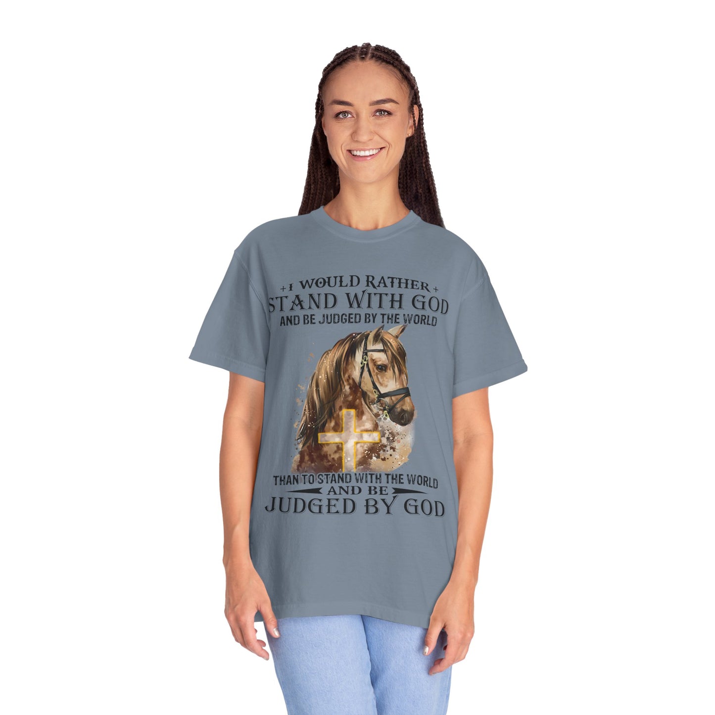 Stand With God Horse T-Shirt — 'I Would Rather Stand With God' Christian Faith Tee