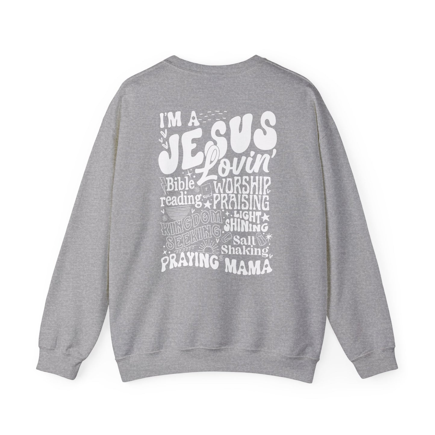 Jesus Lovin' Prayin' Mama Sweatshirt