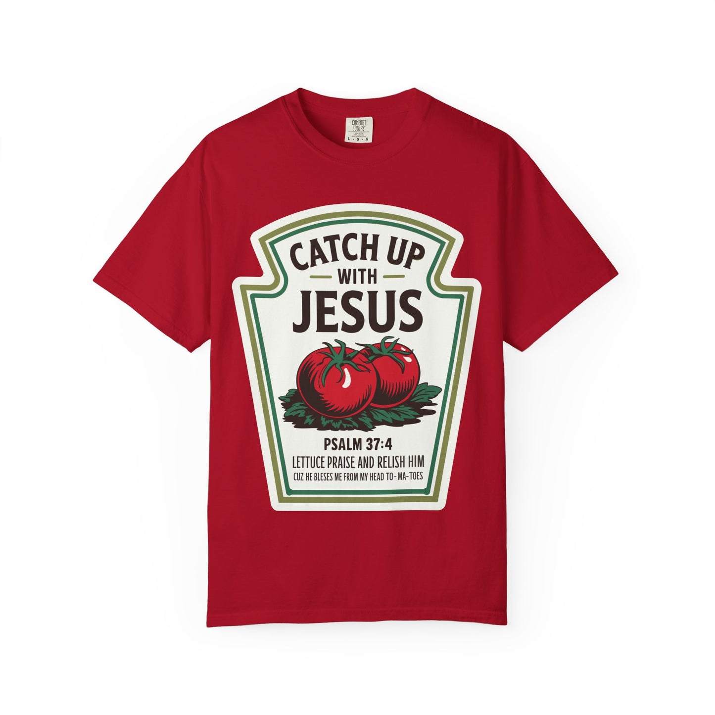 Catch Up With Jesus T-Shirt — Faith-Based Veggie Graphic tee (Psalm 37:4)