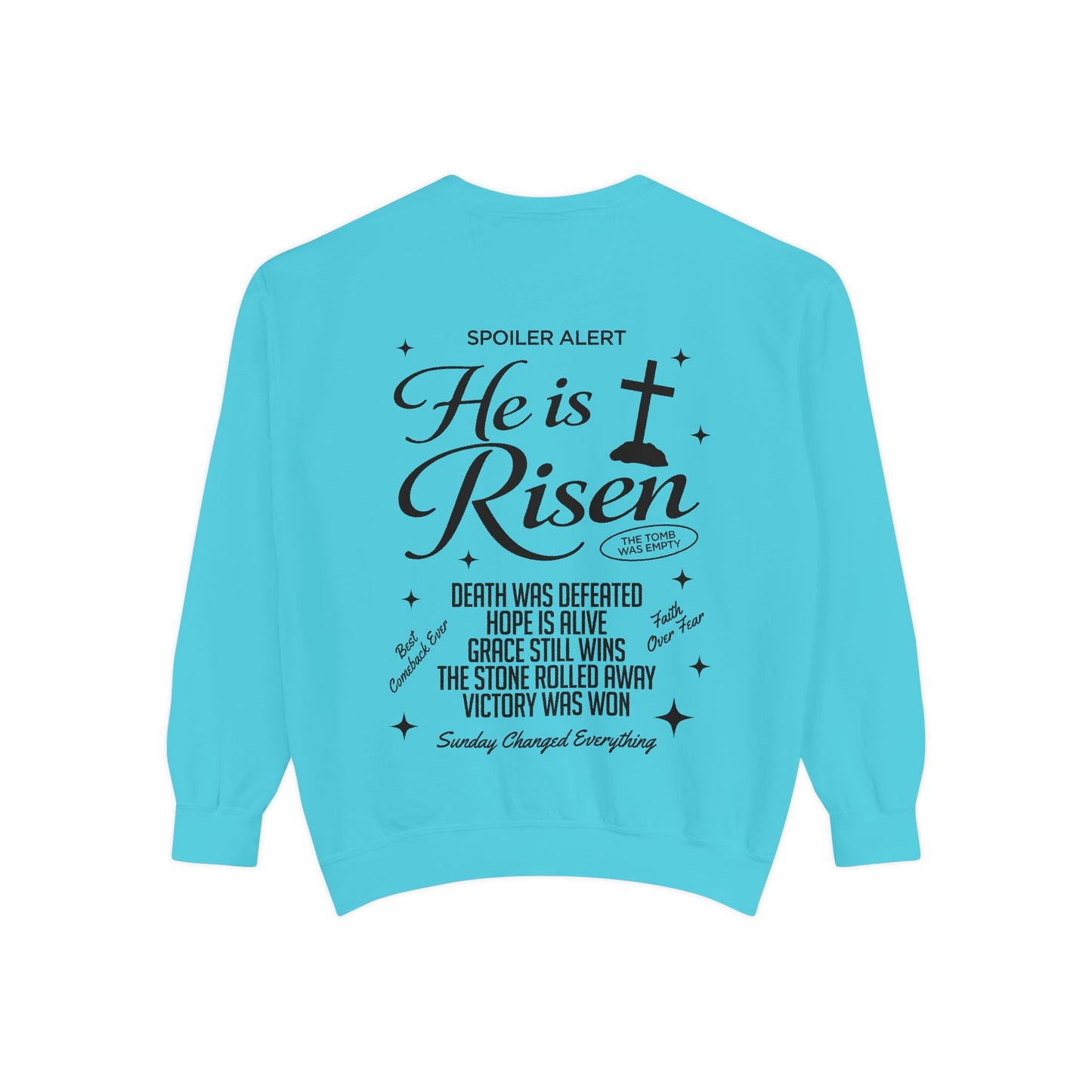 He is Risen Sweatshirt — Christian Easter Religious Crewneck