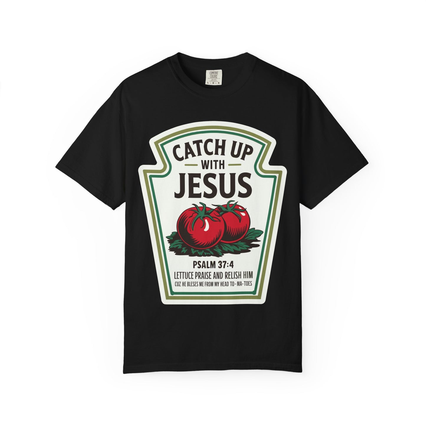 Catch Up With Jesus T-Shirt — Faith-Based Veggie Graphic tee (Psalm 37:4)