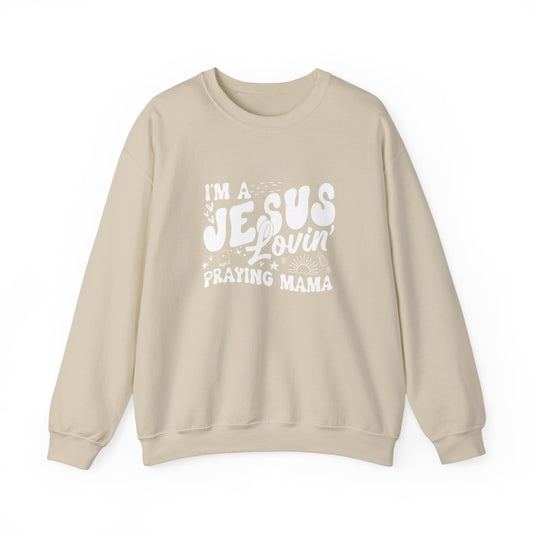 Jesus Lovin' Prayin' Mama Sweatshirt