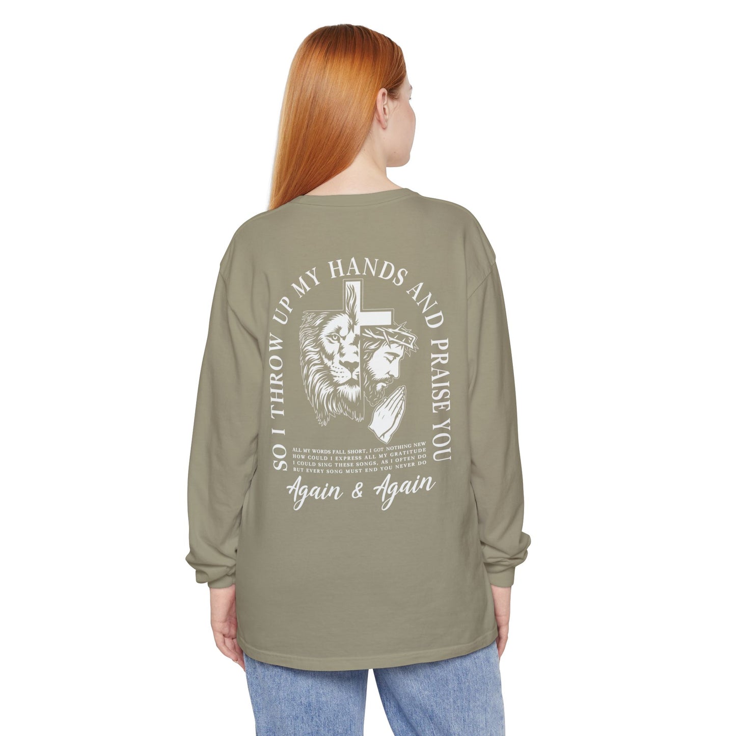 Christian Long Sleeve Tee — "So I Throw Up My Hands and Praise You Again & Again" front & back Print