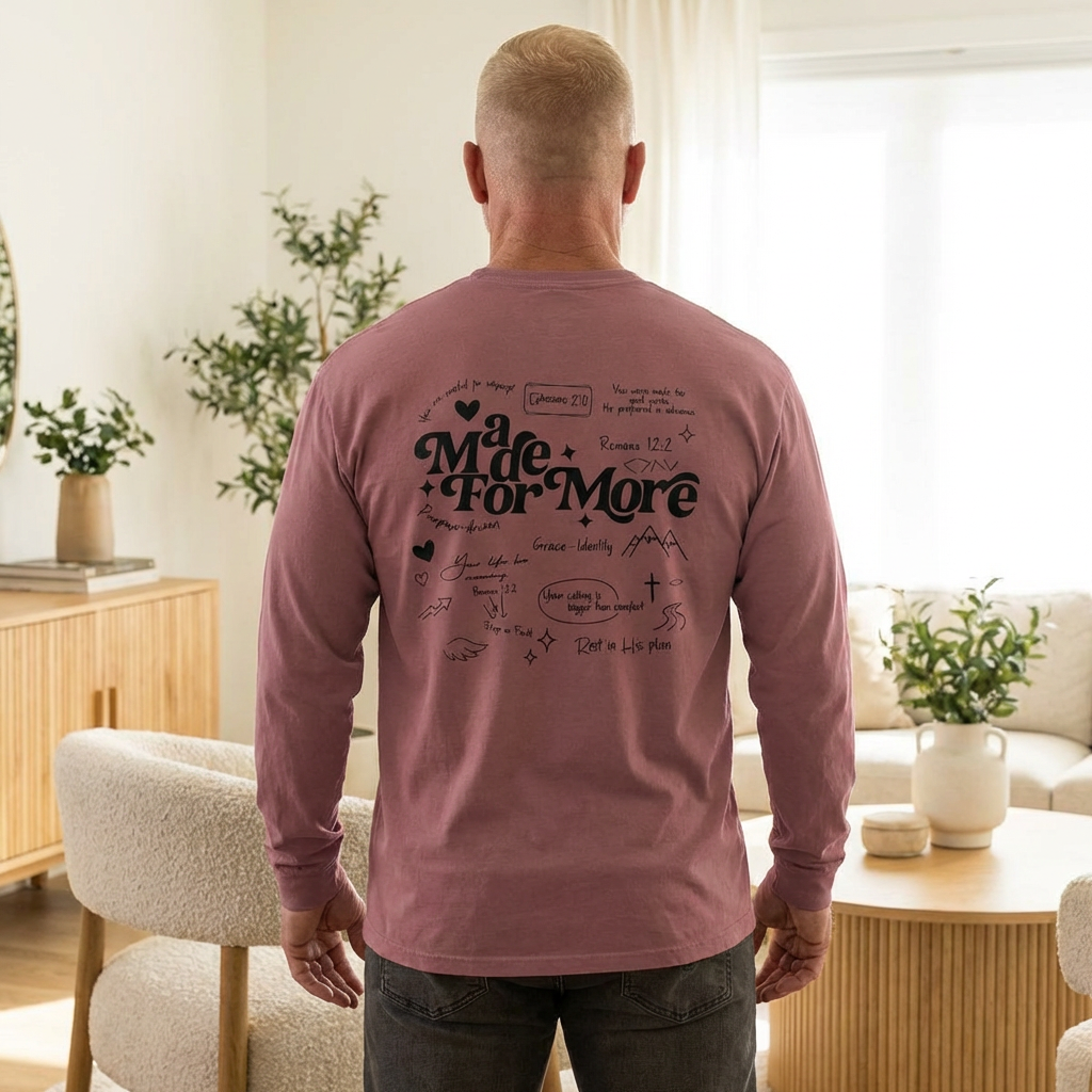 Made For More Long Sleeve T-Shirt unisex