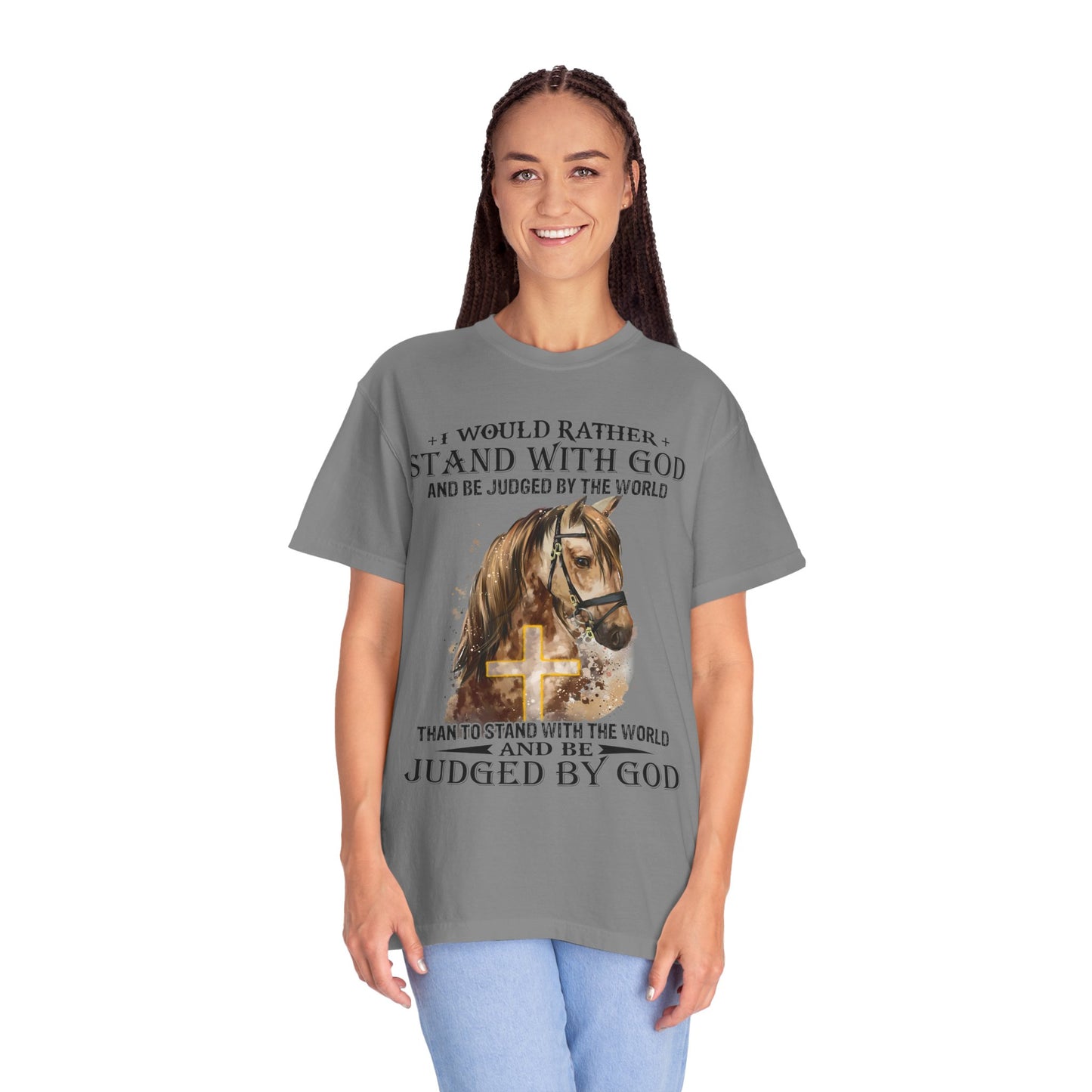Stand With God Horse T-Shirt — 'I Would Rather Stand With God' Christian Faith Tee