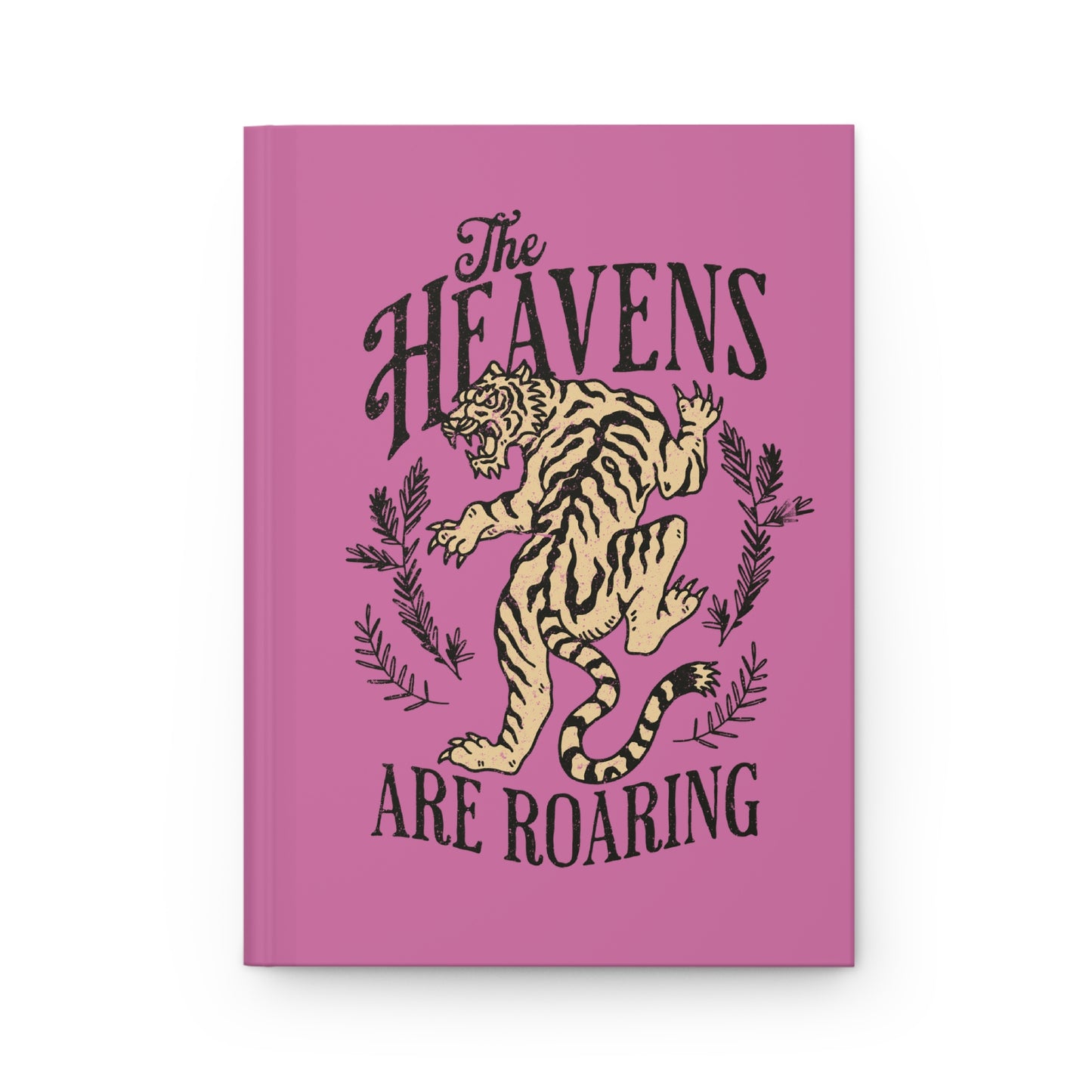 The Heavens Are Roaring Hardcover Journal | Tiger Illustration, Motivational Quote