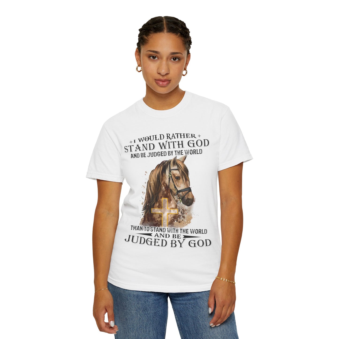 Stand With God Horse T-Shirt — 'I Would Rather Stand With God' Christian Faith Tee