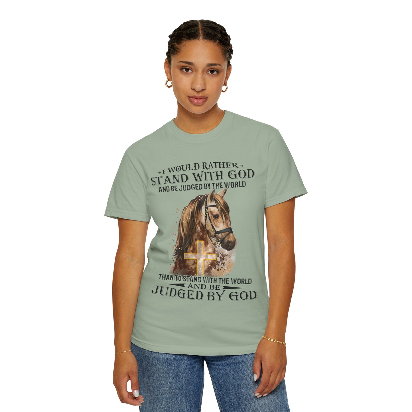 Stand With God Horse T-Shirt — 'I Would Rather Stand With God' Christian Faith Tee