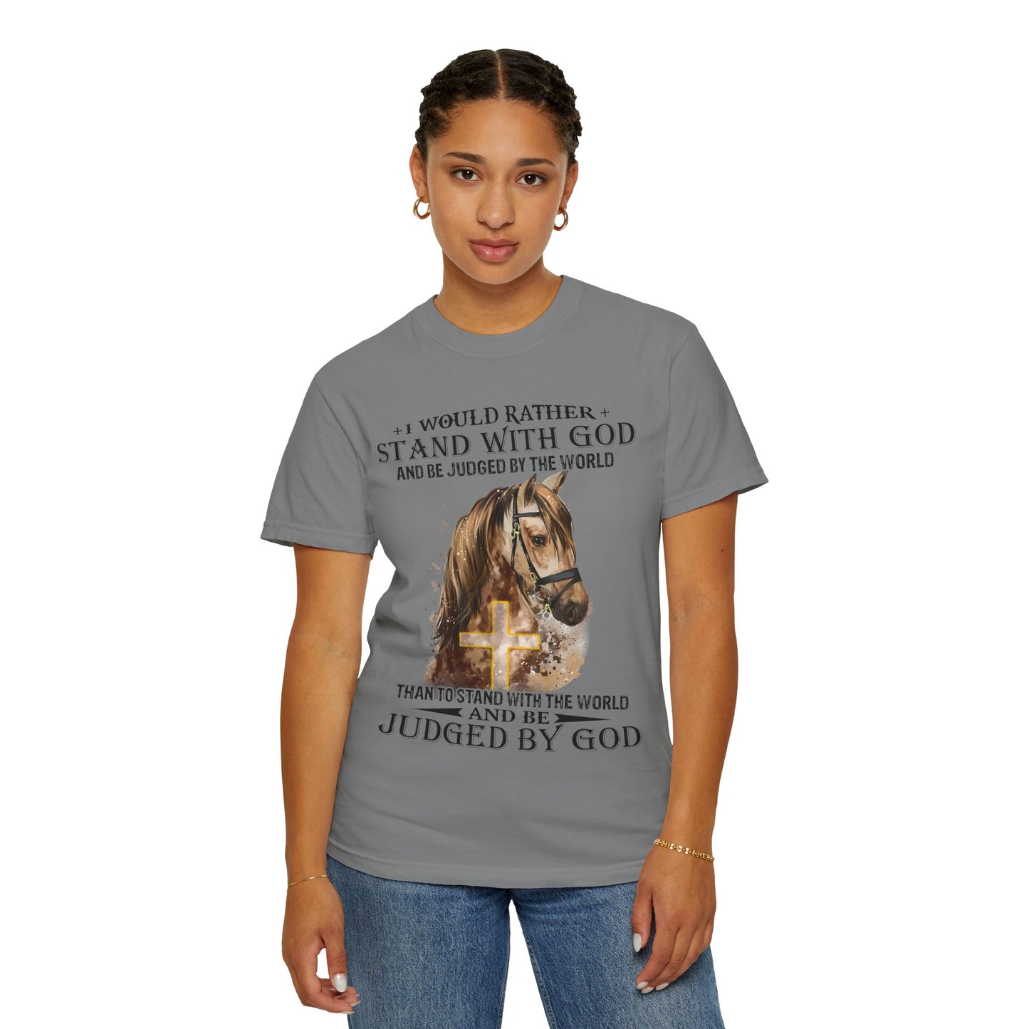 Stand With God Horse T-Shirt — 'I Would Rather Stand With God' Christian Faith Tee