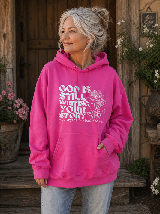 God is still writing your story stop trying to steal the pen Hoodie