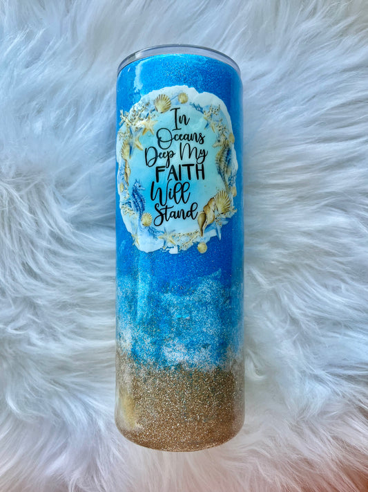 In Oceans Deep My Faith Will Stand Beach Tumbler