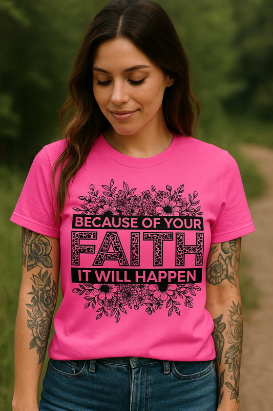 Because Of Your Faith It Will Happen Comfort Colors