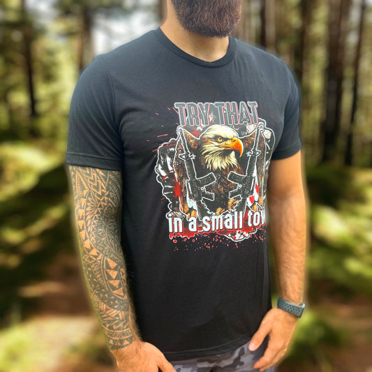 Try that in a Small Town T-Shirt