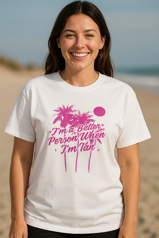 I’m a better person when I’m tan Size 2X T-Shirt