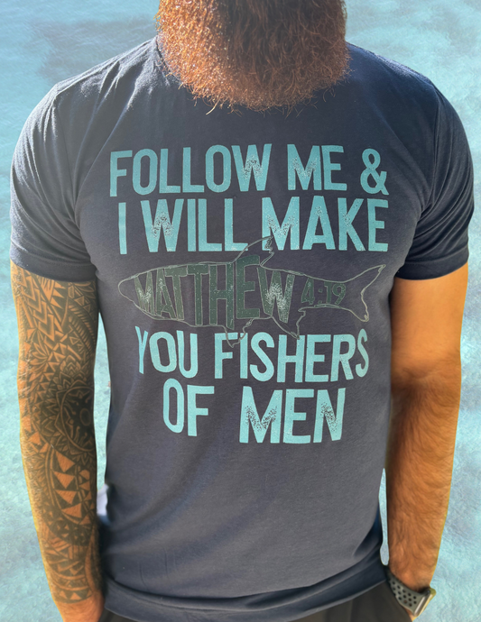 Follow me and I will make you fishers of menT-Shirt