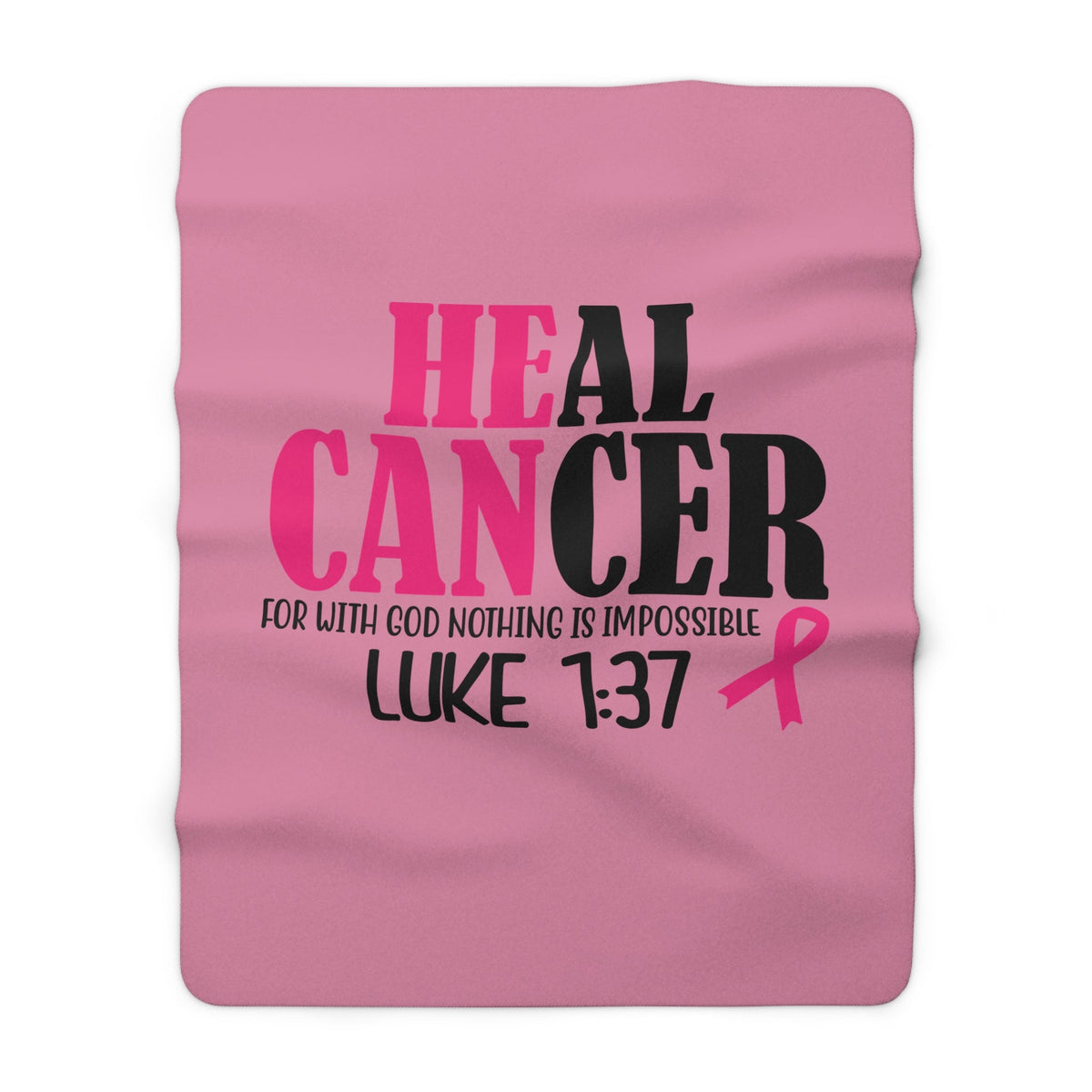 Crown N Thread pink sherpa blanket featuring Heal Cancer Luke 1:37 text and a pink breast cancer awareness ribbon.